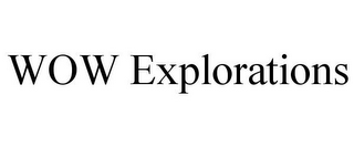 WOW EXPLORATIONS