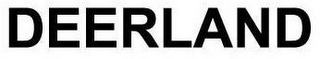 DEERLAND