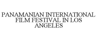 PANAMANIAN INTERNATIONAL FILM FESTIVAL IN LOS ANGELES