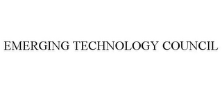 EMERGING TECHNOLOGY COUNCIL