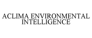 ACLIMA ENVIRONMENTAL INTELLIGENCE