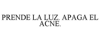 PRENDE LA LUZ. APAGA EL ACNE.