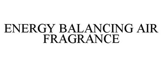 ENERGY BALANCING AIR FRAGRANCE