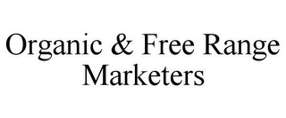 ORGANIC & FREE RANGE MARKETERS