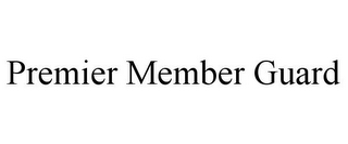 PREMIER MEMBER GUARD