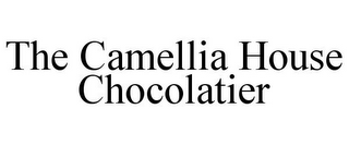 THE CAMELLIA HOUSE CHOCOLATIER