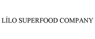 LÍLO SUPERFOOD COMPANY