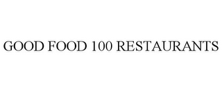 GOOD FOOD 100 RESTAURANTS