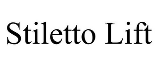STILETTO LIFT