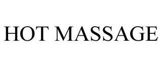 HOT MASSAGE