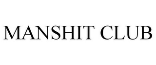 MANSHIT CLUB