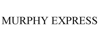 MURPHY EXPRESS