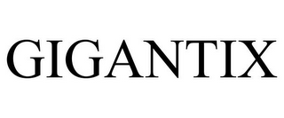 GIGANTIX