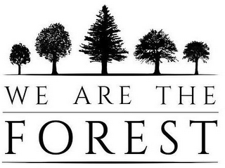 WE ARE THE FOREST