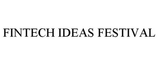 FINTECH IDEAS FESTIVAL