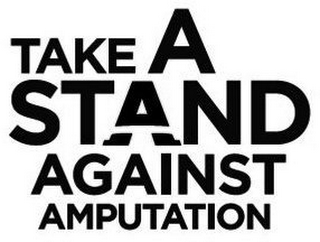 TAKE A STAND AGAINST AMPUTATION