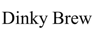 DINKY BREW