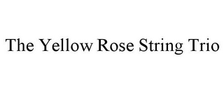 THE YELLOW ROSE STRING TRIO