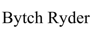 BYTCH RYDER