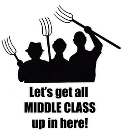 LET'S GET ALL MIDDLE CLASS UP IN HERE!