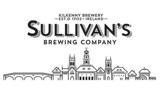 KILKENNY BREWERY EST.D 1702 IRELAND SULLIVAN'S BREWING COMPANY