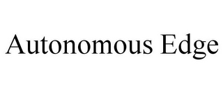 AUTONOMOUS EDGE