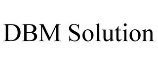 DBM SOLUTION