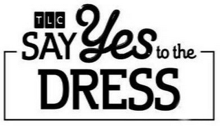 TLC SAY YES TO THE DRESS