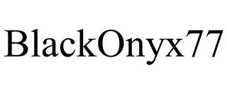 BLACKONYX77