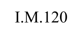 I.M.120