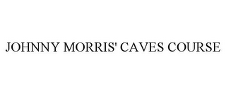 JOHNNY MORRIS' CAVES COURSE