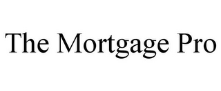 THE MORTGAGE PRO