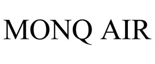 MONQ AIR