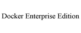 DOCKER ENTERPRISE EDITION