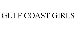 GULF COAST GIRLS