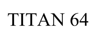 TITAN 64