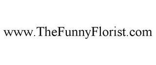 WWW.THEFUNNYFLORIST.COM