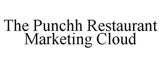 THE PUNCHH RESTAURANT MARKETING CLOUD