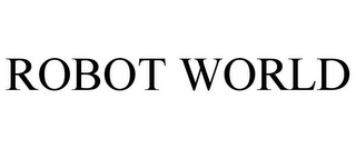 ROBOT WORLD