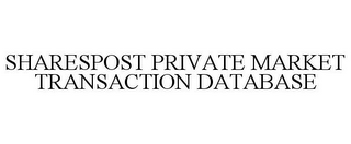 SHARESPOST PRIVATE MARKET TRANSACTION DATABASE