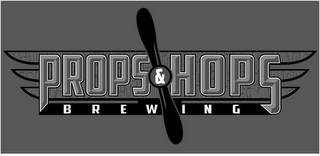 PROPS & HOPS BREWING