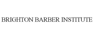 BRIGHTON BARBER INSTITUTE