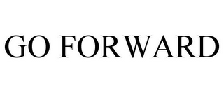 GO FORWARD