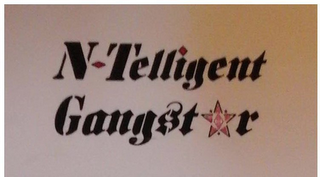 N-TELLIGENT GANGST R