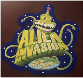 ALIEN INVASION SPLISH SPLASH