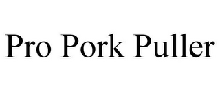 PRO PORK PULLER