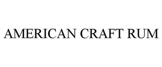 AMERICAN CRAFT RUM