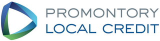 PROMONTORY LOCAL CREDIT