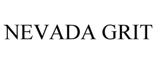 NEVADA GRIT