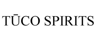 TUCO SPIRITS